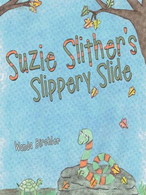 cover image of Suzie Slither's Slippery Slide